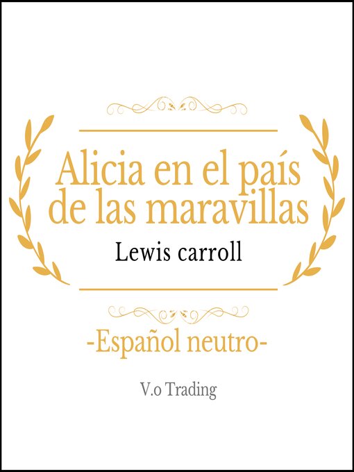 Title details for Alicia en el país de las maravillas by Lewis Carrol - Wait list